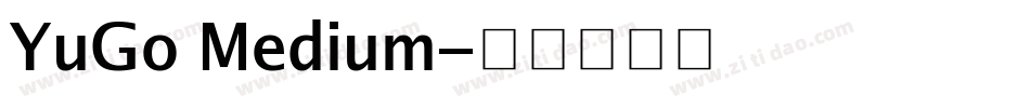YuGo Medium字体转换